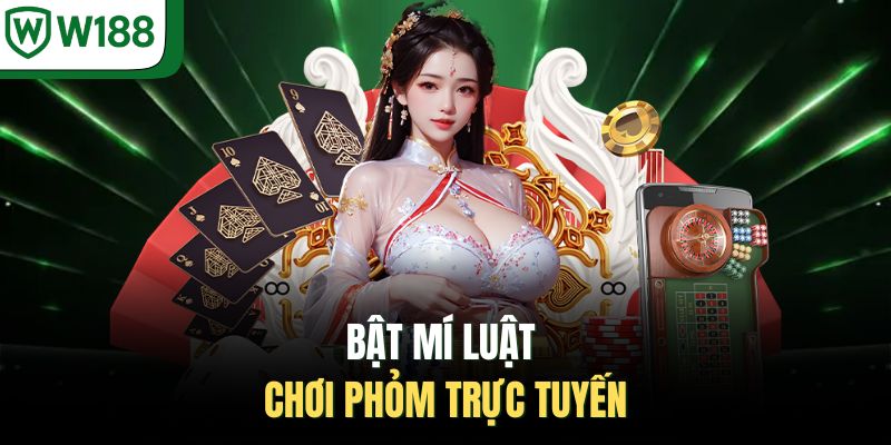 Bật mí luật chơi phỏm trực tuyến