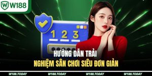 Hướng dẫn trải nghiệm sân chơi siêu đơn giản