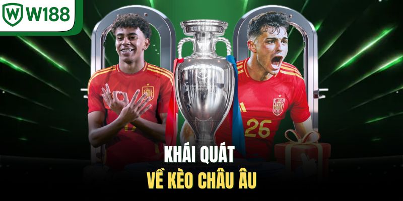 Khái quát về kèo châu Âu