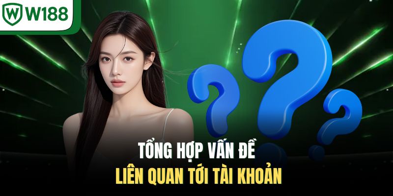 Tổng hợp vấn đề liên quan tới tài khoản